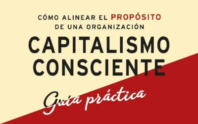 Recién leídoCapitalismo consciente – Guía Práctica